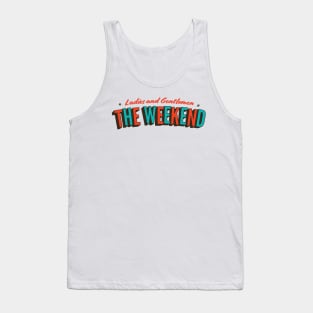 Ladies and Gentlemen, the Weekend Tank Top